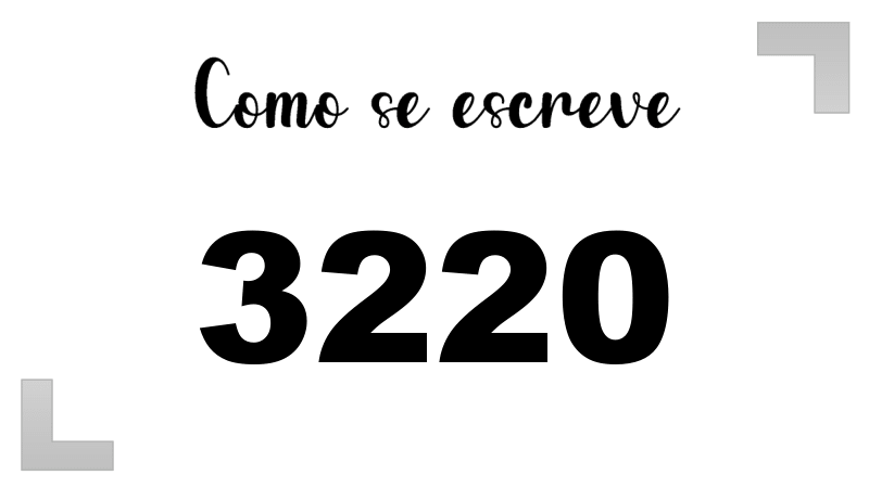 Como se Escreve 3220