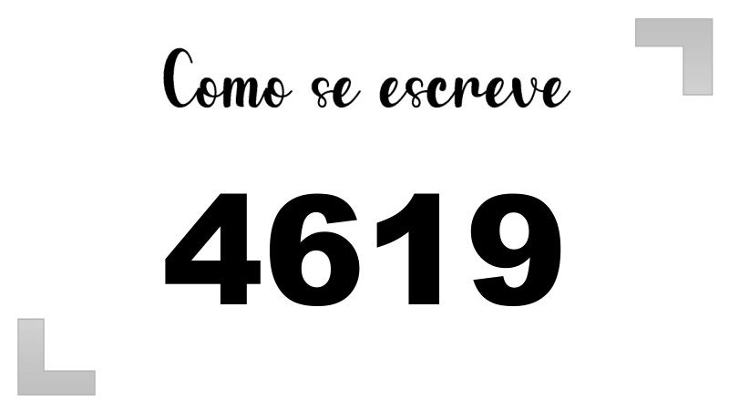 Como se Escreve 4619