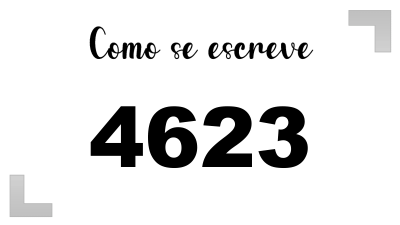 Como se Escreve 4623
