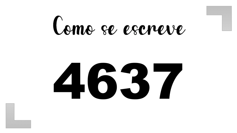 Como se Escreve 4637