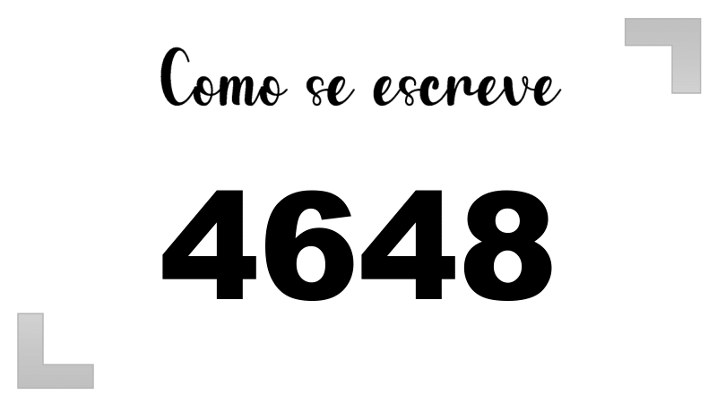 Como se Escreve 4648