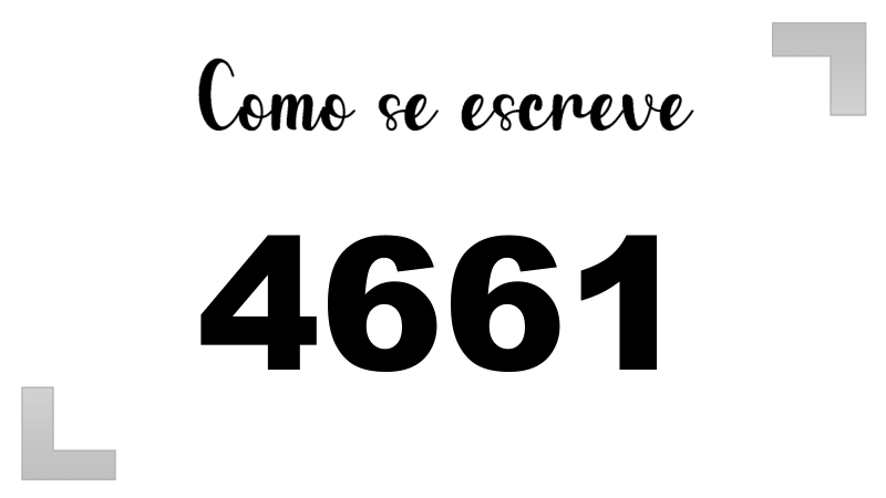 Como se Escreve 4661