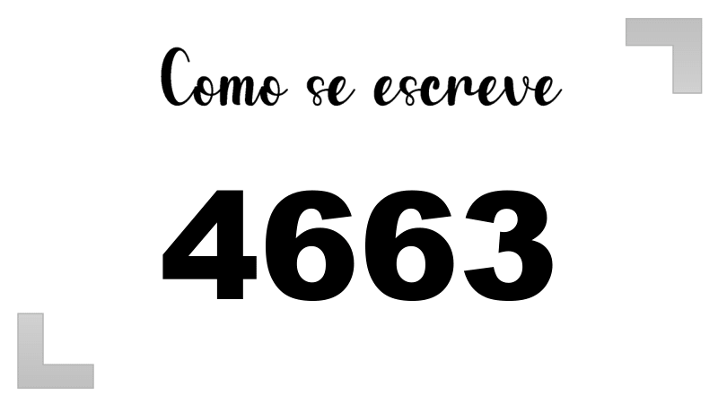 Como se Escreve 4663