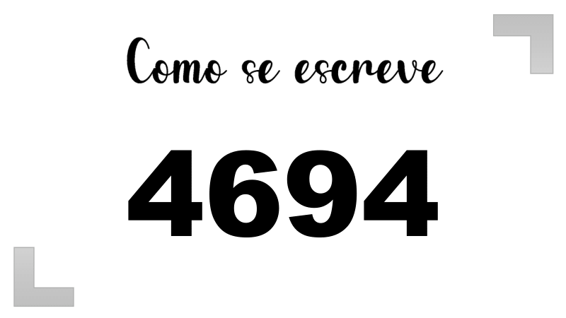 Como se Escreve 4694