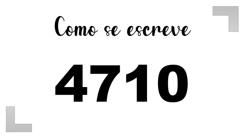 Como se Escreve 4710