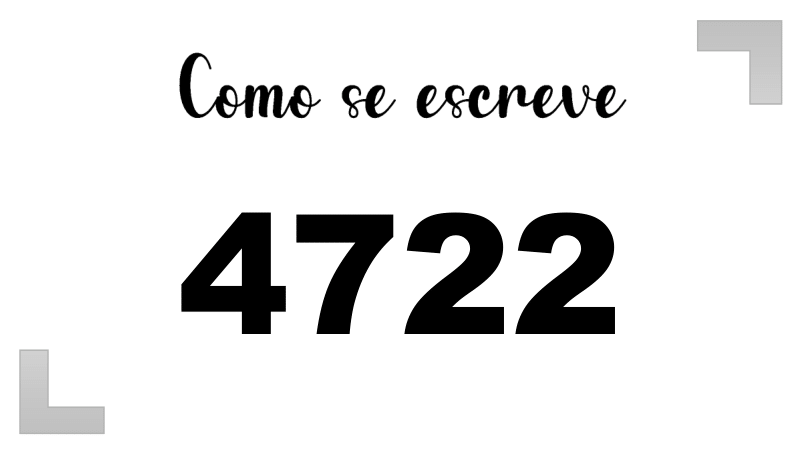 Como se Escreve 4722