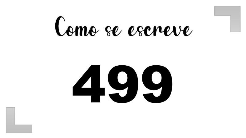 Como se Escreve 499