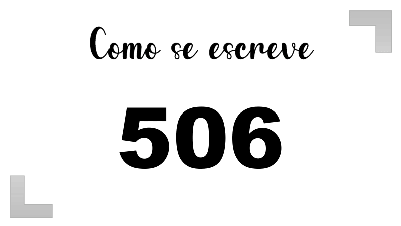 Como se Escreve 506