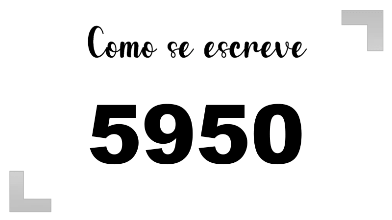 Como se Escreve 5950