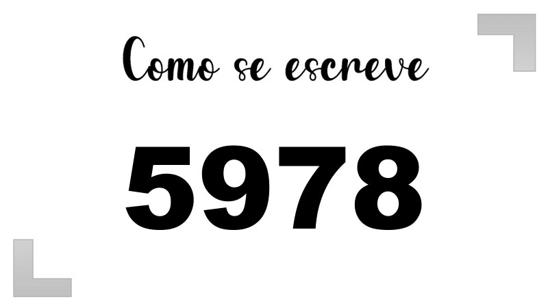 Como se Escreve 5978