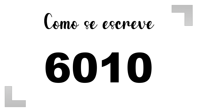 Como se Escreve 6010