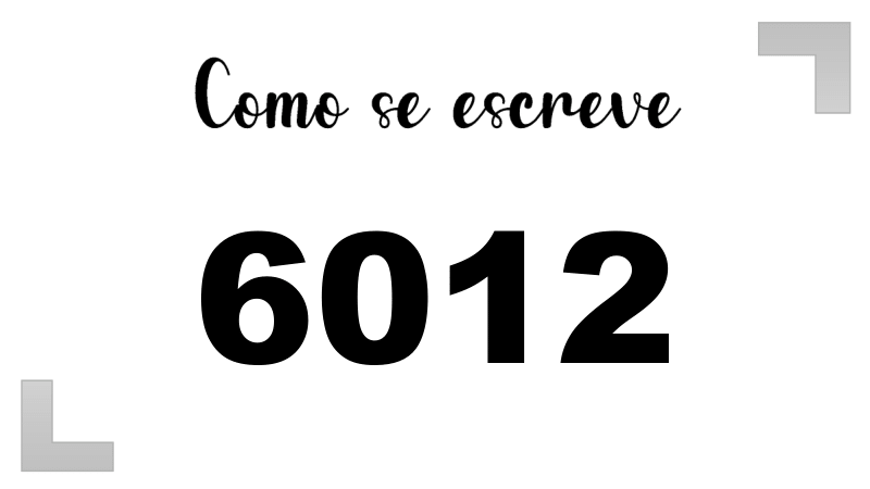 Como se Escreve 6012