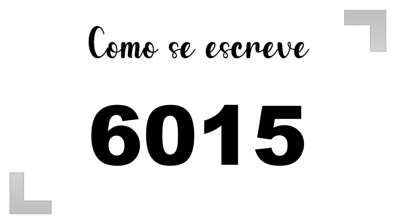 Como se Escreve 6015