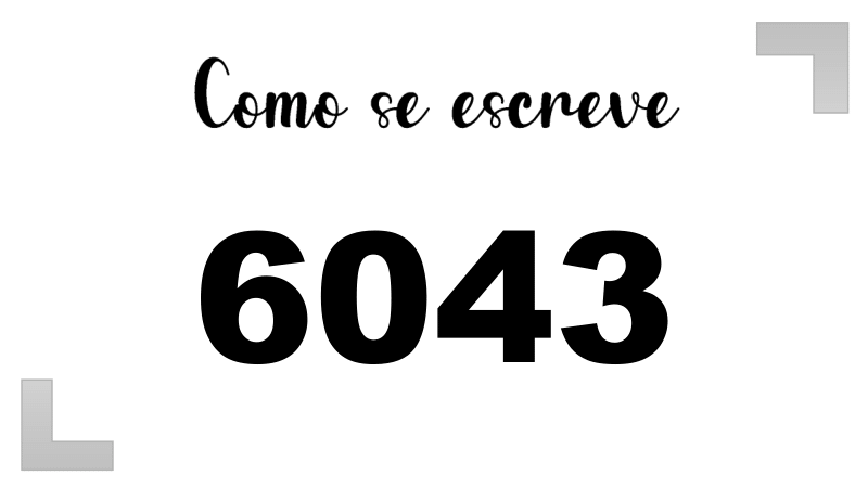 Como se Escreve 6043