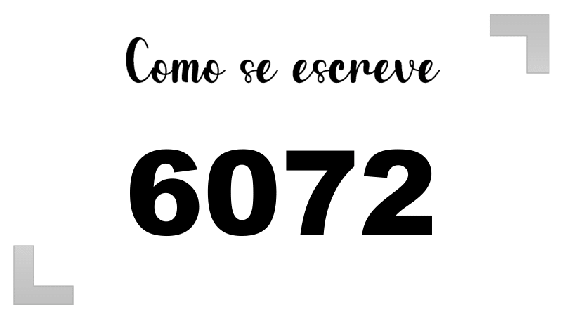 Como se Escreve 6072