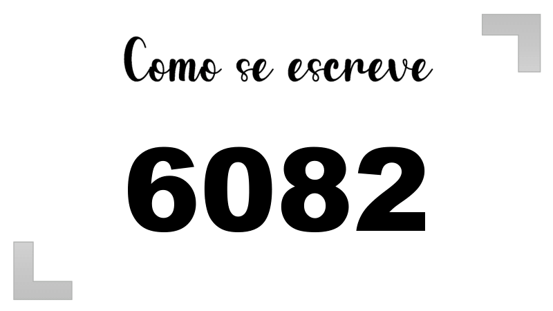 Como se Escreve 6082