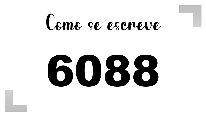 Como se Escreve 6088
