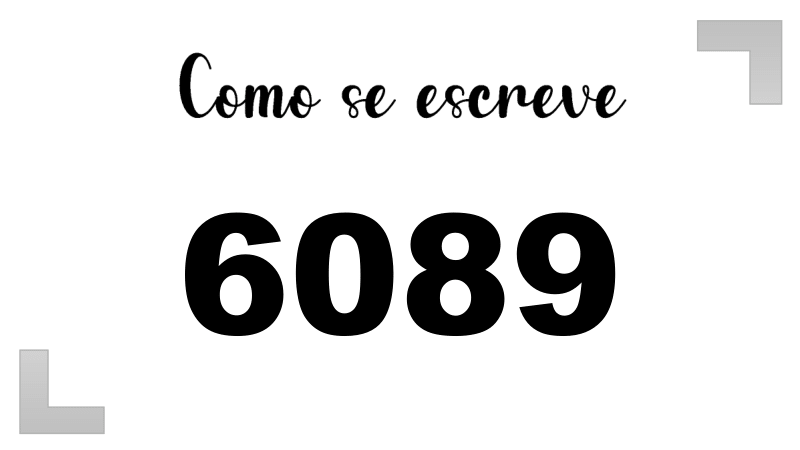 Como se Escreve 6089