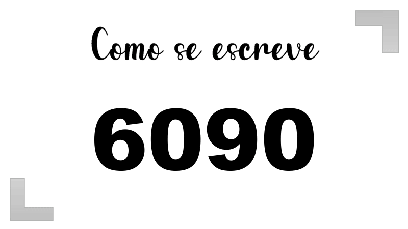 Como se Escreve 6090