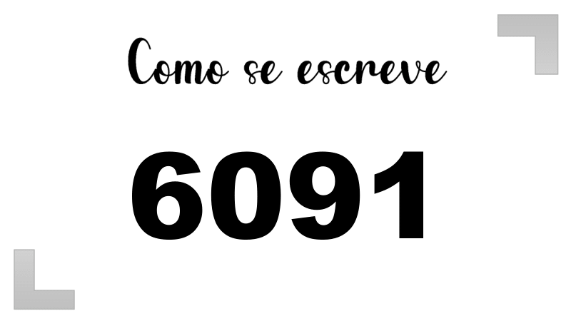 Como se Escreve 6091