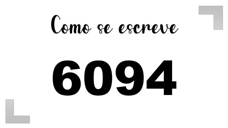 Como se Escreve 6094