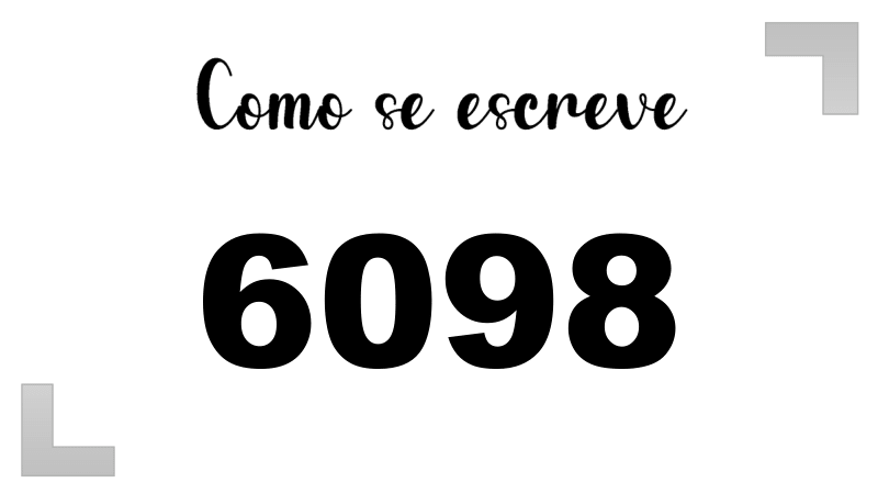 Como se Escreve 6098