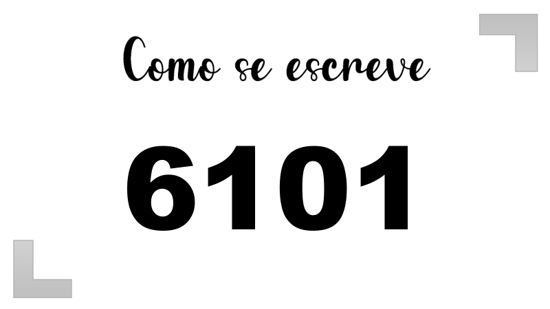 Como se Escreve 6101