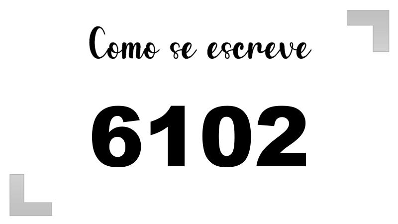 Como se Escreve 6102