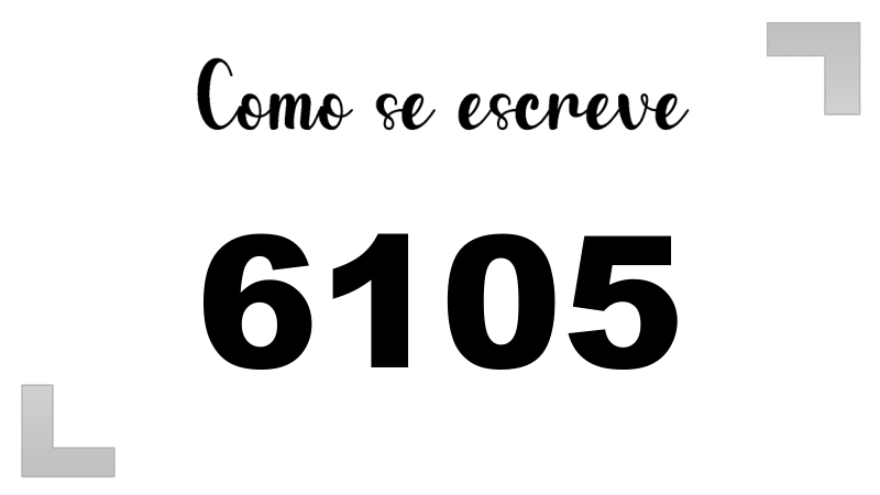Como se Escreve 6105