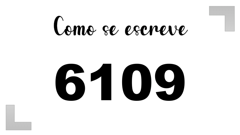 Como se Escreve 6109