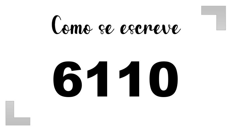 Como se Escreve 6110
