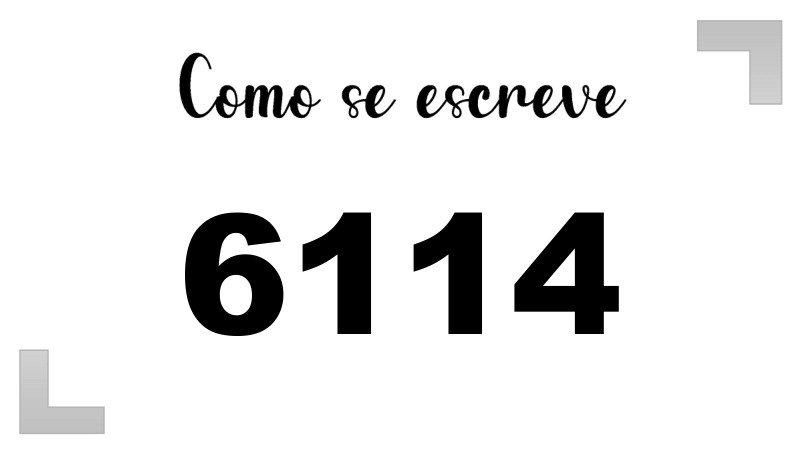 Como se Escreve 6114