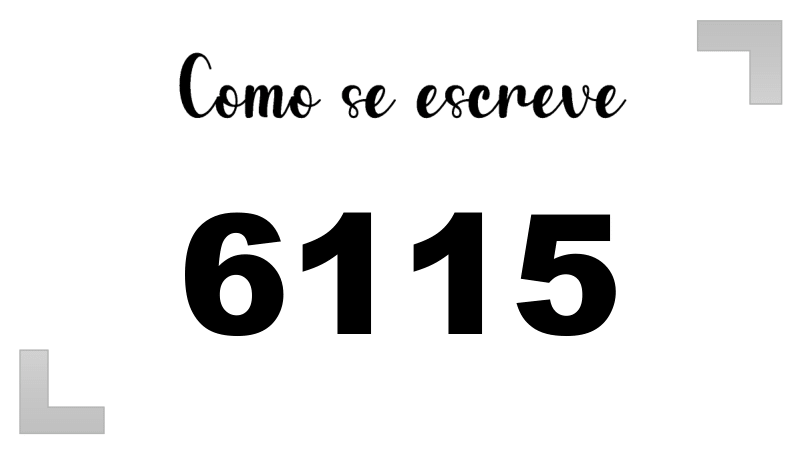 Como se Escreve 6115