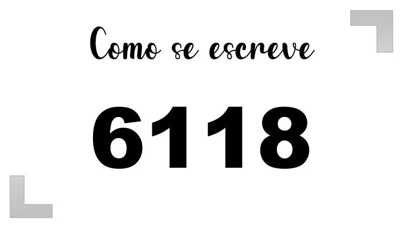 Como se Escreve 6118