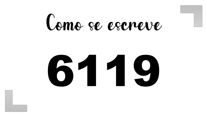 Como se Escreve 6119