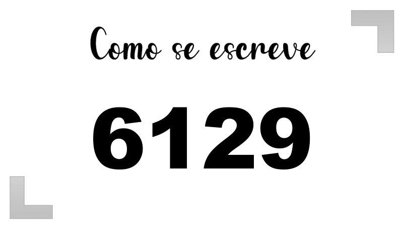 Como se Escreve 6129