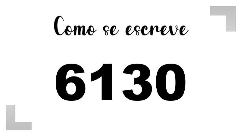 Como se Escreve 6130
