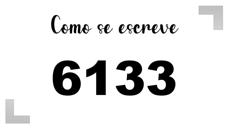 Como se Escreve 6133