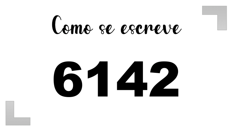 Como se Escreve 6142