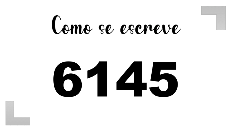 Como se Escreve 6145