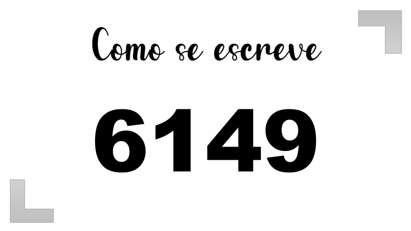 Como se Escreve 6149