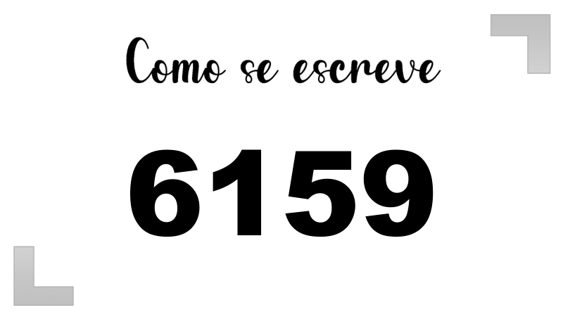 Como se Escreve 6159