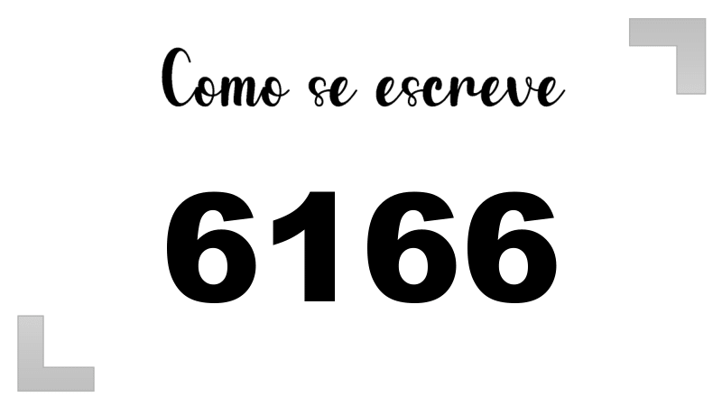 Como se Escreve 6166