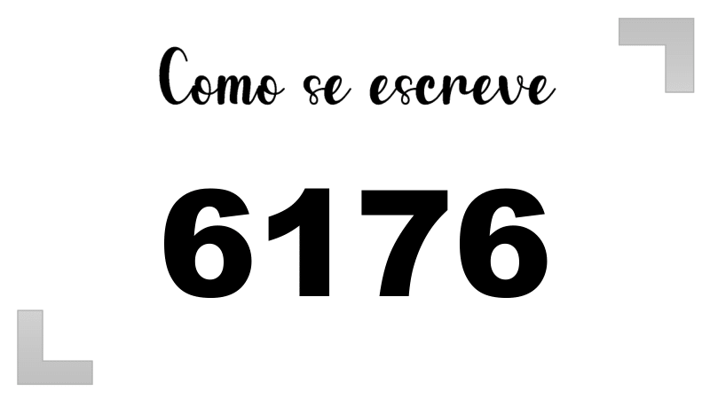 Como se Escreve 6176