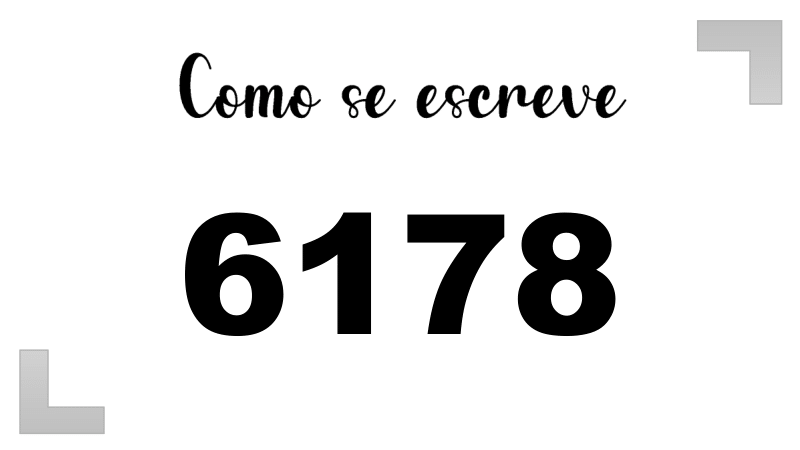 Como se Escreve 6178