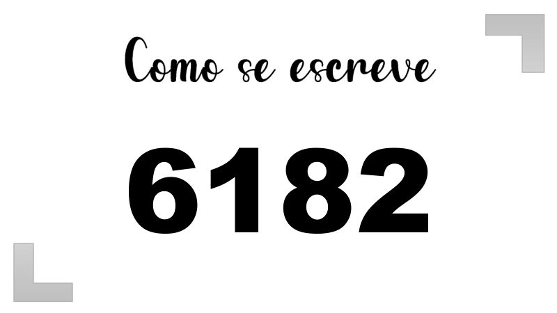 Como se Escreve 6182