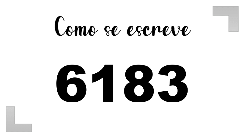 Como se Escreve 6183