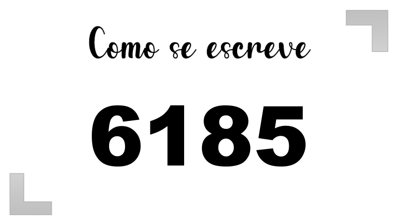 Como se Escreve 6185
