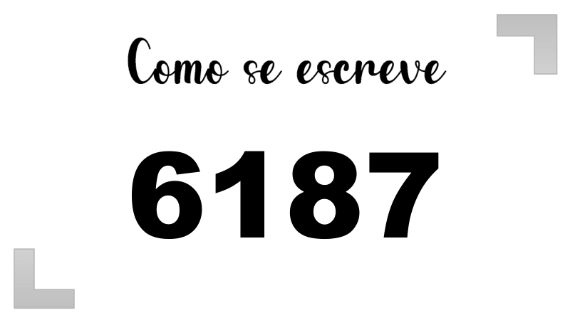 Como se Escreve 6187