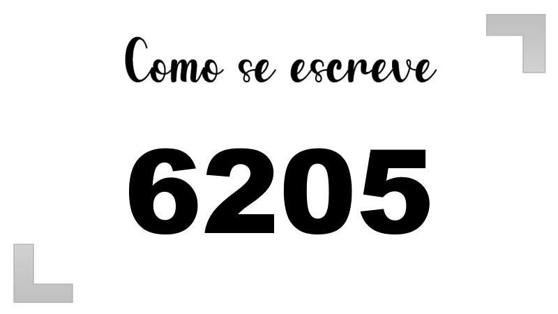 Como se Escreve 6205